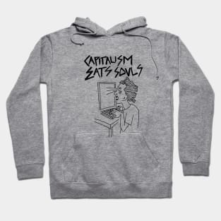 capitalism eats souls Hoodie